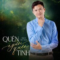 Quên Người Quên Tình - Bạch Duy Sơn