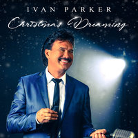 Christmas Dreaming - Ivan Parker