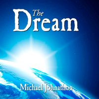 The Dream - Michael Johnathon