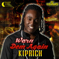 Warn Dem Again - Kiprich