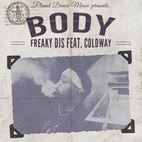 Body - Freaky DJs & Coldway