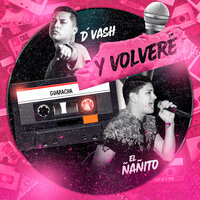 Y Volveré (Guaracha) - D'vash & El Ñañito