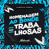 Homenagem ao Bonde das Trabalhosas - MC Menor Da ZS & DJ MENOR DS