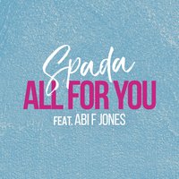 All for You - Spada & Abi F Jones