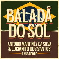Sentindo Esse Calor - Antonio Martinez da Silva & Lucianito Dos Santos e sua Banda