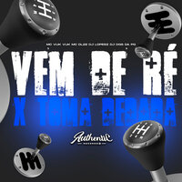 Vem de Ré X Toma Dedada - DJ LOPESZ & MC VUK VUK & MC DL 22 & Authentic Records & DJ Dgs da PG