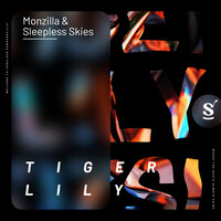 Tiger Lily - Monzilla & Sleepless Skies
