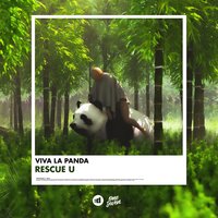 Rescue You - Viva La Panda
