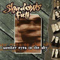 Revel In My Loss - Shadows Fall
