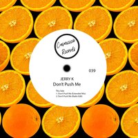 Don't Push Me - Jerry K