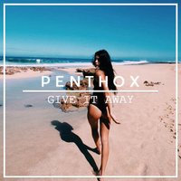 Give It Away - PenThoX & Paul Rey