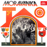 Něbola som veselá - Květa Navrátilová & Zdena Hovorková & Jan Slabák & Moravanka Jana Slabáka