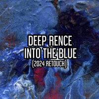 Into the Blue (Nu Ground Foundation Underpitch Vocal Dub) - Deep Rence