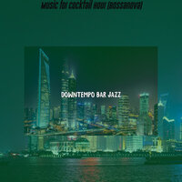 Friendly Dinner Time - Downtempo Bar Jazz