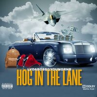 HOG IN THE LANE - Lavale Lvdaboss Walker & YOUNGRND