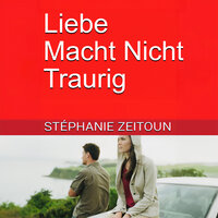 Kapitel 4 - Die Zweifel - 1 - Stéphanie Zeitoun & StreamzBook Deutsch & StreamzBook Feel Good Deutsch