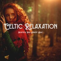 Celtic Guitar Ambient - Celtic Chillout Relaxation Academy