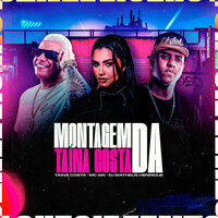 Montagem da Taina Costa - MC Wk & Tainá Costa & DJ Matheus Henrique