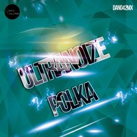 Polka - Sergio Caubal & Isaac Sanchez & Ultranoize