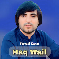 Haq Wail - Faryadi Kakar