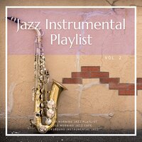 Jazz and Summer - Good Morning Jazz Cafe & Background Instrumental Jazz & Sunday Morning Jazz Playlist
