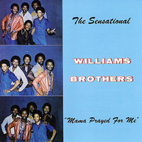 This May Be My Last Time - The Williams Brothers
