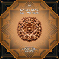 Cut Me Real - Rabih Rizk & Seel & Gidor
