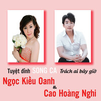 Đừng nói xa nhau - Ngọc Kiều Oanh & Cao Hoàng Nghi