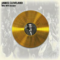 It Will Be Glory - James Cleveland