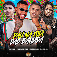 Pau na Xota das Bandida - Gelado No Beat & Mc Daninho & MC Rick & MC Dricka