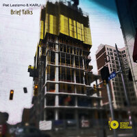 Brief Talks - Pat Lezizmo & Karu