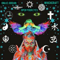 Open Your Eyes - Onaje Jordan & Whichcraft