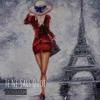 Je Ne Sais Quoi - Conman