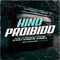 Hino Proibido - MC DNL & MC Menor Da Q.A & Nego Erik & MC Tato SP & Mc Menor Vini & Mc Menor Lk
