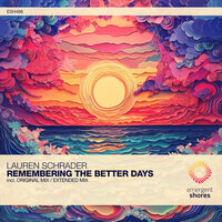 Remembering the Better Days - Kamron Schrader & Lauren Schrader
