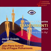 Transumanti Triptych For Alto Saxophone - Javier Oviedo & Jean-Pierre Schmitt & Nicolas J. Chaanine & The City of Prague Philharmonic Orchestra