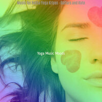 High-class Moods for Bandhas - Yoga Music Moods