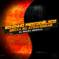 Sininho Psicodélico Deixa Eu Atravessar - Mc Pocahontas & Mc Doguinha & DJ Souza Original