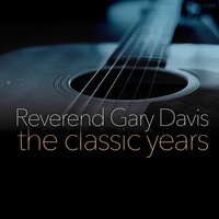 Lord, I Looked Down the Road - Reverend Gary Davis
