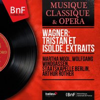 Tristan und Isolde, Act I, Scene 1: Orchestervorspiel - Arthur Rother & Orchester der Städtischen Oper Berlin & Рихард Вагнер