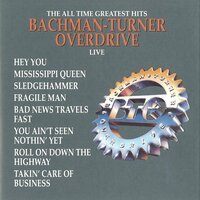 Fragile Man - Bachman-Turner Overdrive