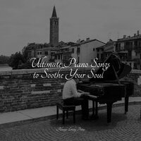 Nighttime Sereneties - Piano Mood & Piano Love Songs & Piano Relajante