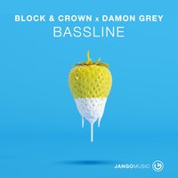 Bassline - Block & Crown & Damon Grey
