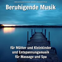 Gelöst in der Gegenwart - Musik zum Einschlafen nur für Dich & Babymusik & Relaxing Music Therapy