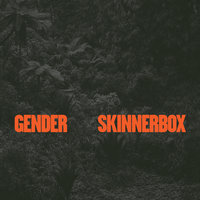 Gender - Skinnerbox & Axel Boman