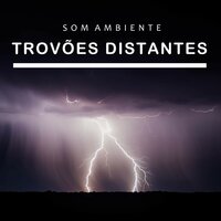 Som Ambiente: Trovões Distantes, Pt. 25 - Dormir Profundamente