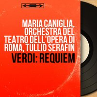 Messa da Requiem: Lacrimosa - Tullio Serafin & Orchestra Del Teatro Dell'Opera Di Roma & Maria Caniglia & Coro Del Teatro Dell'Opera Di Roma & Ebe Stignani & Ezio Pinza & Beniamino Gigli & Джузеппе Верди