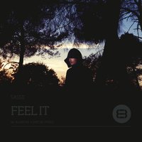 Feel It - Sasse