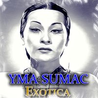 Sumac Soratena (Beautiful Jungle) - Yma Sumac