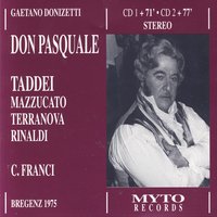 Atto Secondo: Fra Da Una Parte Etcetera - Daniela Mazzucato, Vittorio Terranova, Giuseppe Taddei, Alberto Rinaldi, Orchestra Sinfonico Di Vienna, Fernando Previtali & Carlo Franci & Гаэтано Доницетти & Renata Scotto & Giorgio Tadeo & Giuseppe Taddei & Orchestra dell'Opera di Roma